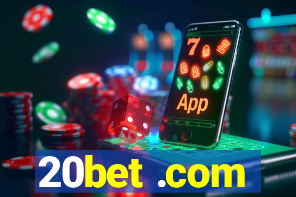 20bet .com